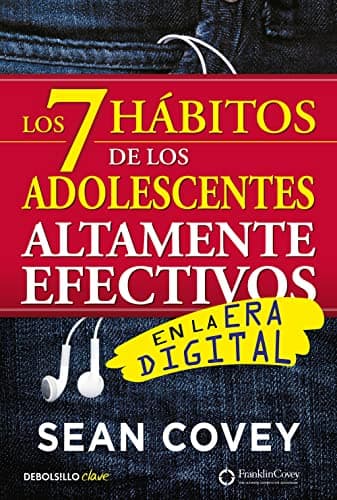 Los 7 hábitos de los adolescentes altamente efectivos / The 7 Habits of Highly Effective Teens (Spanish Edition)