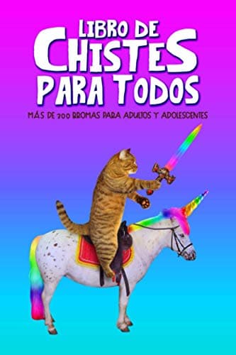 Libro de chistes para todos: Más de 300 bromas para adultos y adolescentes (Spanish Edition)
