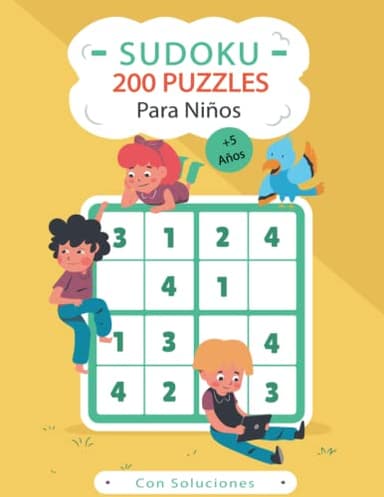 Sudoku Para Niños +5 Años: SUDOKU 4X4 para Niños +5 Años | SUDOKU 6X6 para Niños +5 Años | 200 Sudoku Infantil con Soluciónes | Pasatiempos para Niños ... de la Memoria y la lógica (Spanish Edition)