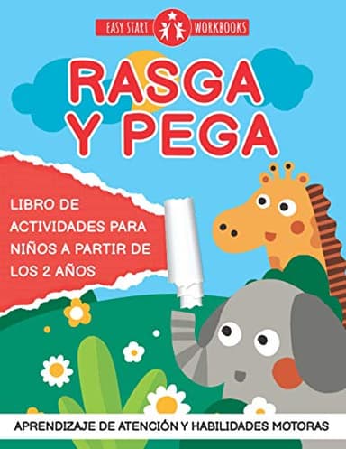 Rasga y pega. Libro de actividades para niños a partir de los 2 años.: Aprendizaje de atención y habilidades motoras. (Spanish Edition)